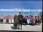 Waterland in beeld 2013 / 2013 / Waterland in Beeld serie, Boeken, Verzenden, Zo goed als nieuw, Ria Houweling
