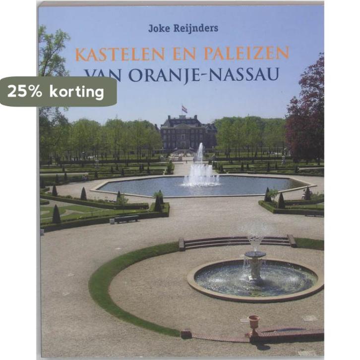 KASTELEN EN PALEIZEN VAN ORANJE-NASSAU 9789043012003, Boeken, Politiek en Maatschappij, Zo goed als nieuw, Verzenden
