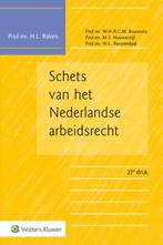 Schets van het Nederlandse arbeidsrecht 9789013172539, Boeken, Zo goed als nieuw