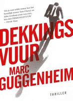 Dekkingsvuur (9789024553587, Marc Guggenheim), Boeken, Thrillers, Nieuw, Verzenden