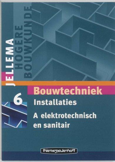 Jellema Bouwtechniek 6A Installaties | 9789006950472, Boeken, Studieboeken en Cursussen, Verzenden