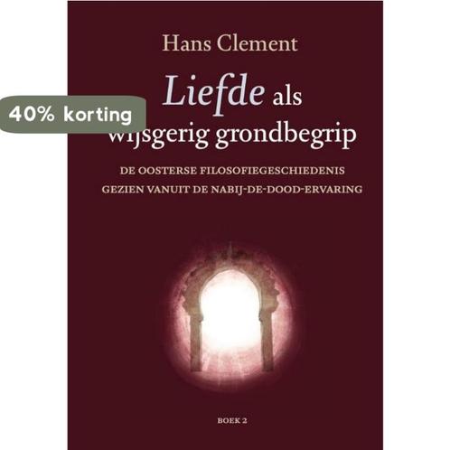 Liefde als wijsgerig grondbegrip / deel 2 9789493288256, Boeken, Overige Boeken, Zo goed als nieuw, Verzenden