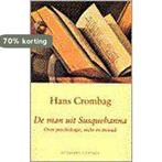 De man uit Susquehanna 9789025495275 Hans Crombag, Verzenden, Gelezen, Hans Crombag