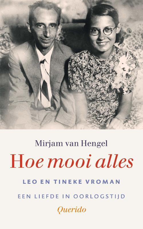 Hoe mooi alles 9789021454993 Mirjam van Hengel, Boeken, Literatuur, Zo goed als nieuw, Verzenden