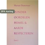 Zonder oordelen hemel en aarde respecteren deel 2:, Verzenden, Gelezen, Marian Dieterman