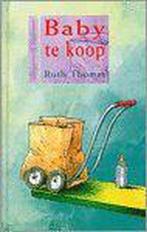 Baby Te Koop 9789062494262 Ruth Thomas, Verzenden, Zo goed als nieuw, Ruth Thomas