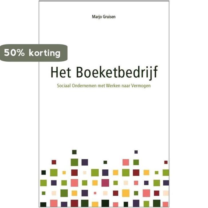 Het boeketbedrijf 9789491453007 Marjo Gruisen, Boeken, Economie, Management en Marketing, Gelezen, Verzenden