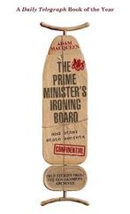 9780349138916 Prime Ministers Ironing Board  Other S, Verzenden, Nieuw, Adam Macqueen