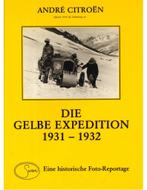 DIE GELBE EXPEDITION 1931 -1932 (BEIRUT - PEKING), EIN, Nieuw, Author