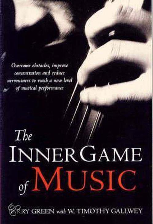 The Inner Game of Music 9780330300179 W Timothy Gallwey, Boeken, Overige Boeken, Gelezen, Verzenden