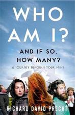 Who Am I And If So How Many? 9781849011020, Boeken, Verzenden, Zo goed als nieuw, Richard David Precht