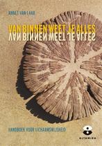 Van binnen weet je alles 9789401301947 Annet van Laar, Verzenden, Zo goed als nieuw, Annet van Laar