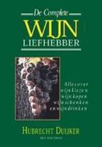 De complete wijnliefhebber / Hubrecht Duijker, Boeken, Verzenden, Gelezen, Hubrecht Duijker