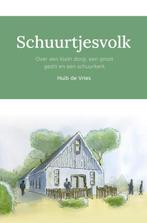Schuurtjesvolk 9789087189396 Huib de Vries, Verzenden, Zo goed als nieuw, Huib de Vries