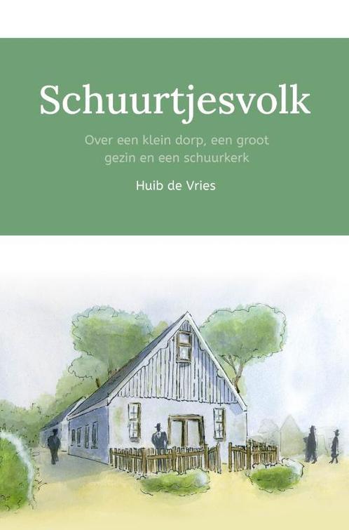 Schuurtjesvolk 9789087189396 Huib de Vries, Boeken, Overige Boeken, Zo goed als nieuw, Verzenden