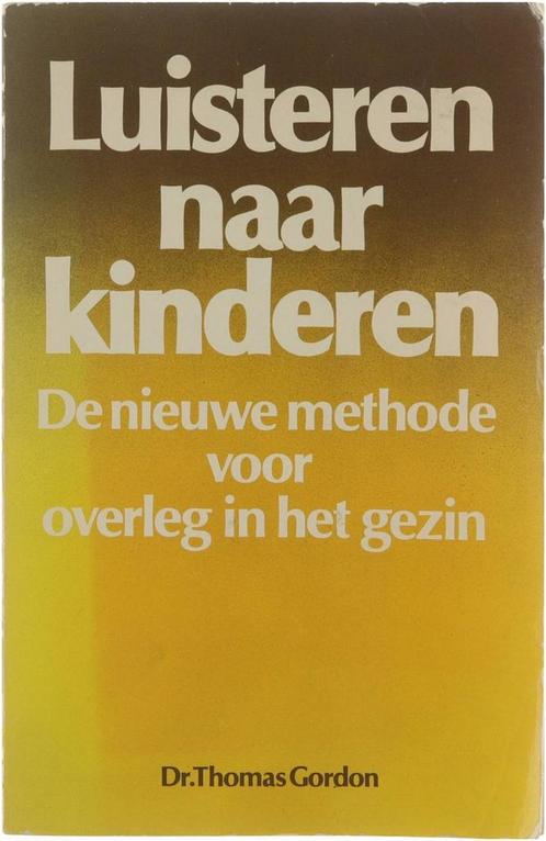 Luisteren naar kinderen 9789010016157 Gordon, Boeken, Studieboeken en Cursussen, Zo goed als nieuw, Verzenden