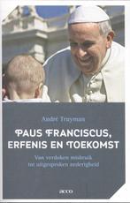 Paus Franciscus, erfenis en toekomst 9789462920828, Verzenden, Zo goed als nieuw, André Truyman