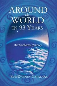 Around the World in 93 Years: An Uncharted Journey.by, Boeken, Biografieën, Zo goed als nieuw, Verzenden