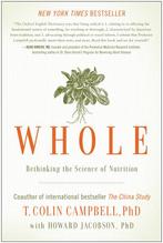 Whole Rethinking Science Of Nutrition 9781937856243, Verzenden, Zo goed als nieuw, T Colin Campbell
