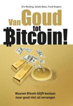 Van Goud tot Bitcoin 9789081502993, Verzenden, Zo goed als nieuw