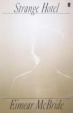 Strange hotel 9780571355143 Eimear McBride, Boeken, Verzenden, Gelezen, Eimear McBride