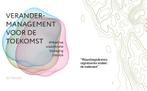 Verandermanagement voor de toekomst 9789462157927, Boeken, Studieboeken en Cursussen, Verzenden, Zo goed als nieuw