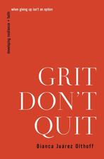 9781400336210 Grit Dont Quit Bianca Juarez Olthoff, Verzenden, Nieuw, Bianca Juarez Olthoff