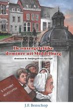 De onvergetelijke dominee uit Middelburg / Historische, Boeken, Verzenden, Zo goed als nieuw, J.F. Benschop