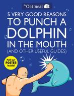 OATMEAL 05 VERY GOOD REASONS TO PUNCH DOLPHIN 9781449401160, Boeken, Verzenden, Zo goed als nieuw, Matthew Inman