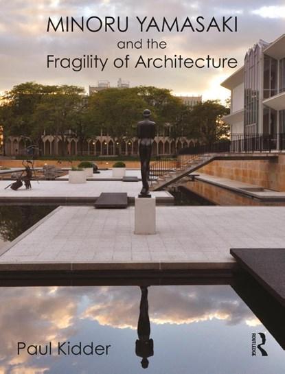 Minoru Yamasaki and the Fragility of Architecture |, Boeken, Wetenschap, Zo goed als nieuw