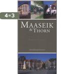 Maaseik en Thorn 9789058262219 H. Clerinx, Boeken, Verzenden, Gelezen, H. Clerinx