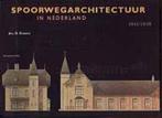 Spoorwegarchitectuur in Nederland 1841-1938 9789057300905, Boeken, Verzenden, Zo goed als nieuw, H. Romers