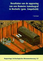 Resultaten van de opgraving van een Romeins tumulusgraf in, Verzenden, Zo goed als nieuw, T. de Groot