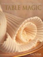 Table magic: how to create fabulous table settings by Tessa, Boeken, Gelezen, Tessa Evelegh, Verzenden