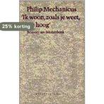 Ik woon, zoals je weet, drie hoog 9789050180313, Boeken, Verzenden, Gelezen, P. Mechanicus