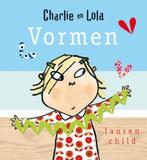 Charlie En Lola / Vormen 9789047514442 Lauren Child, Boeken, Gelezen, Lauren Child, Verzenden