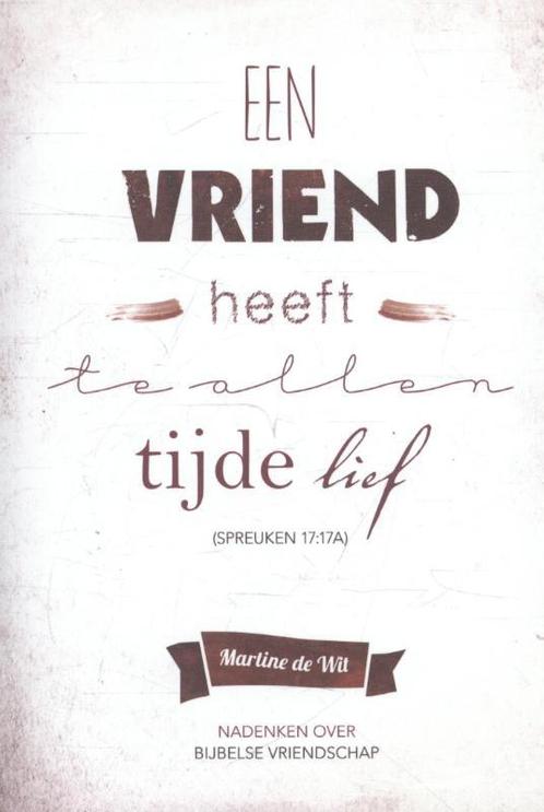 Een vriend heeft te allen tijde lief (Spreuken 17 :17A), Boeken, Godsdienst en Theologie, Zo goed als nieuw, Verzenden