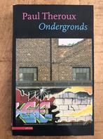 ONDERGRONDS 9789025402723 Paul Theroux, Verzenden, Gelezen, Paul Theroux