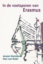 In de voetsporen van Erasmus 9789079399918 Jeroen Hermkens, Boeken, Verzenden, Zo goed als nieuw, Jeroen Hermkens