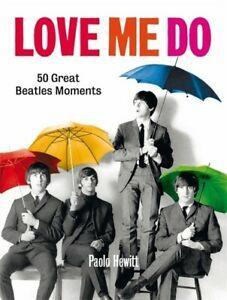 Love me do: 50 great Beatles moments by Paolo Hewitt, Boeken, Taal | Engels, Gelezen, Verzenden