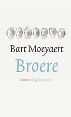 Broere 9789021407524 Bart Moeyaert, Boeken, Romans, Gelezen, Bart Moeyaert, Caroline Deutman, Verzenden