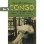 Herinneringen aan Congo 9789022319697 D. Bossaerts, Verzenden, Gelezen, D. Bossaerts