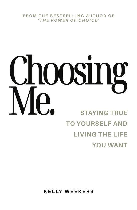 9789083341798 Choosing Me Kelly Weekers, Boeken, Psychologie, Nieuw, Verzenden