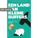 Een land van kleine buffers 9789083080031 Dirk Bezemer, Boeken, Verzenden, Gelezen, Dirk Bezemer