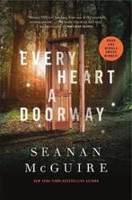Every Heart a Doorway 9780765385505 Seanan Mcguire, Boeken, Verzenden, Zo goed als nieuw, Seanan Mcguire