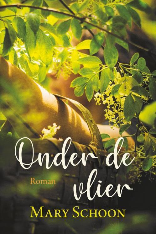 Onder de Vlier 9789020542073 Mary Schoon, Boeken, Streekboeken en Streekromans, Zo goed als nieuw, Verzenden