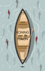 Koning van de Yukon (9789400404380, Adam Weymouth), Nieuw, Verzenden