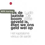 Als de laatse boom geveld is, eten we ons geld wel op, Verzenden, Gelezen, Ludo de Witte