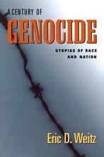 A Century of Genocide 9780691122717 Eric D. Weitz, Verzenden, Gelezen, Eric D. Weitz