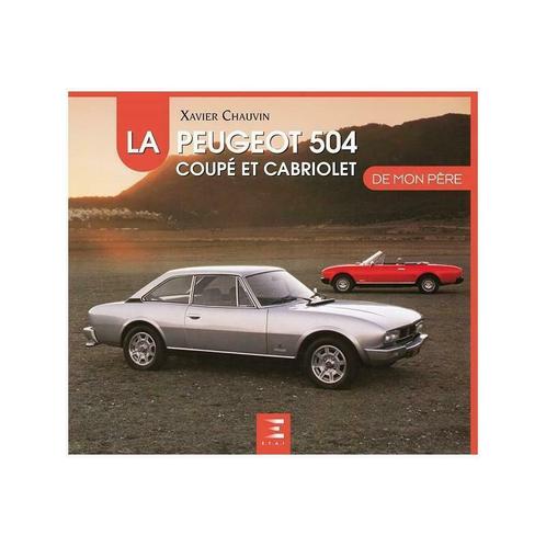 La Peugeot 504 Coupé et Cabriolet de mon père, Boeken, Auto's | Boeken, Algemeen, Nieuw, Verzenden